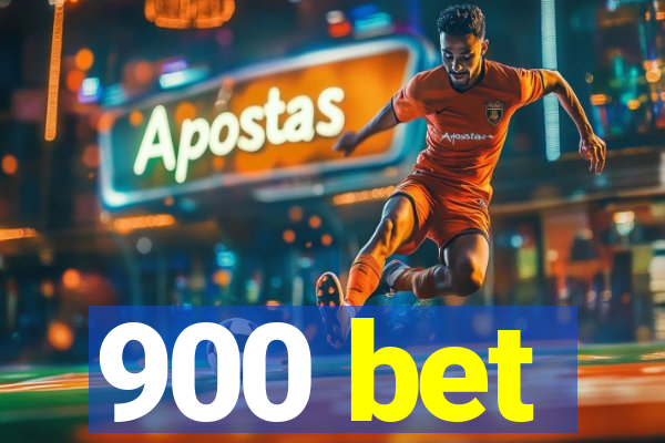 900 bet